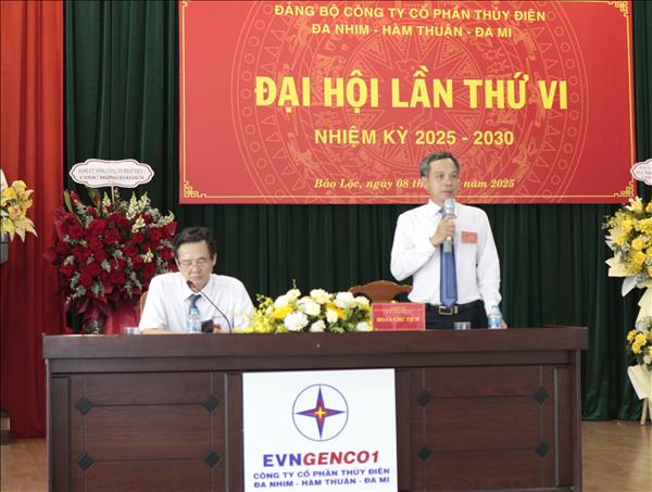 ĐẠI HỘI ĐẢNG BỘ CÔNG TY CỔ PHẦN THỦY ĐIỆN ĐA NHIM - HÀM THUẬN - ĐA MI LẦN THỨ VI, NHIỆM KỲ 2025-2030: DÂN CHỦ - KỶ CƯƠNG - ĐOÀN KẾT - ĐỔI MỚI - PHÁT TRIỂN